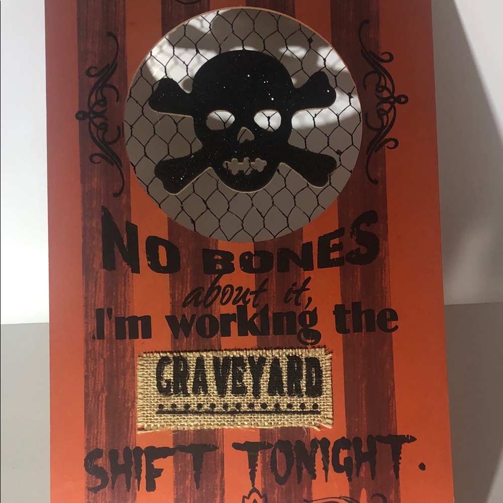 Grave yard shift Halloween sign